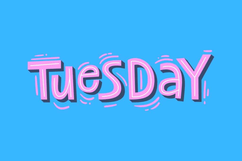 Cartoon graphic of a pink-colored word of Tuesday on blue background.