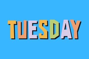 Cartoon graphic of multicolored word of Tuesday on a blue background.