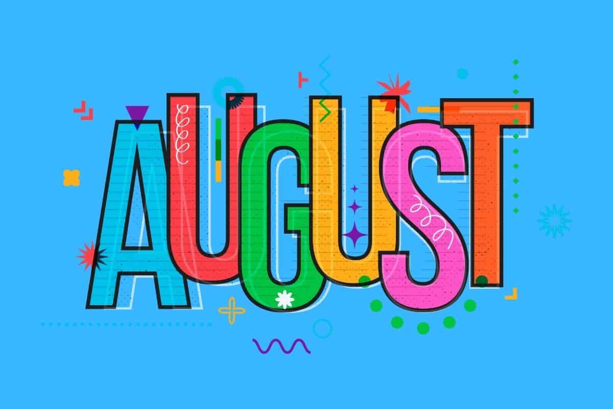 Cartoon graphic of multicolored word of August in block letters on a blue background.