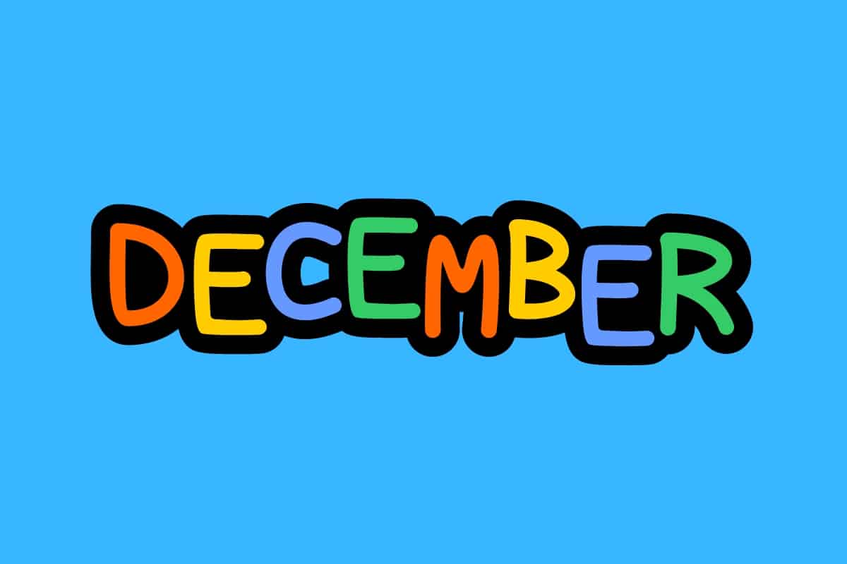 Cartoon graphic of multicolored word of December in block letters on a blue background.