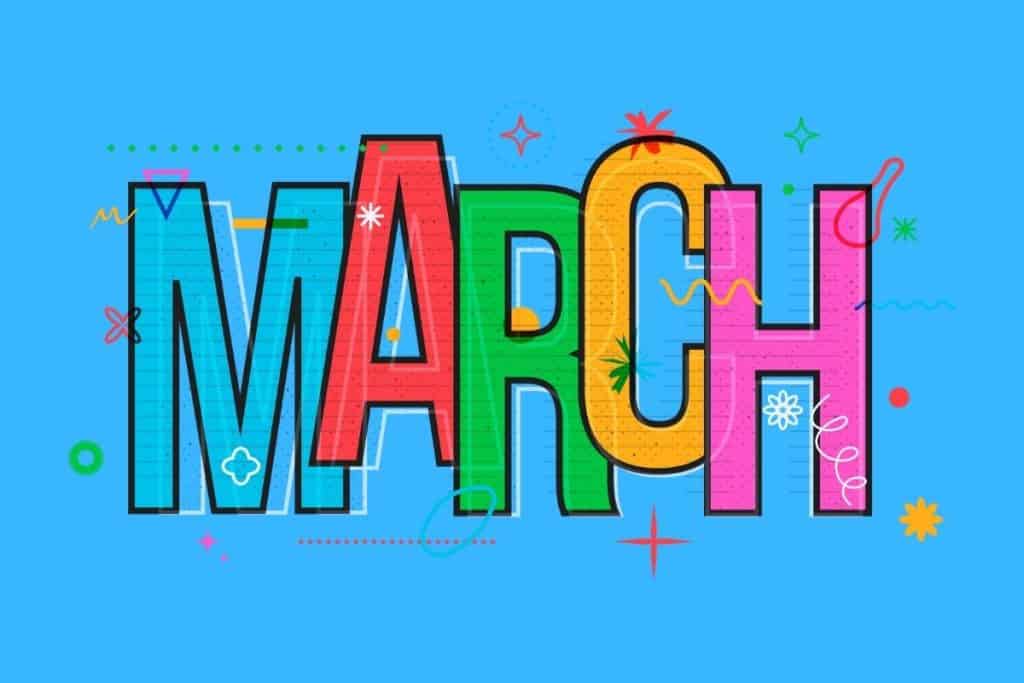 Cartoon graphic of multicolored word of March in block letters on a blue background.