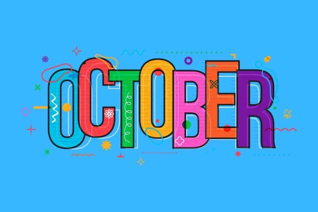 Cartoon graphic of multicolored word of October in block letters on a blue background.