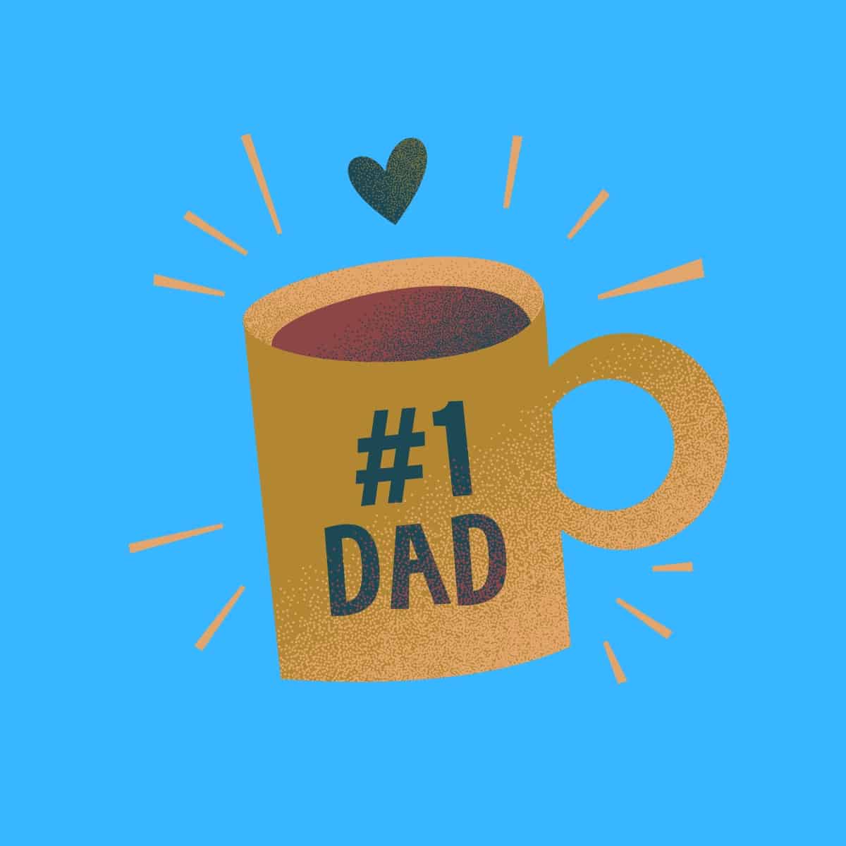 Cartoon graphic of a Father's Day mug with the words '#1 Dad' on it on a blue background.