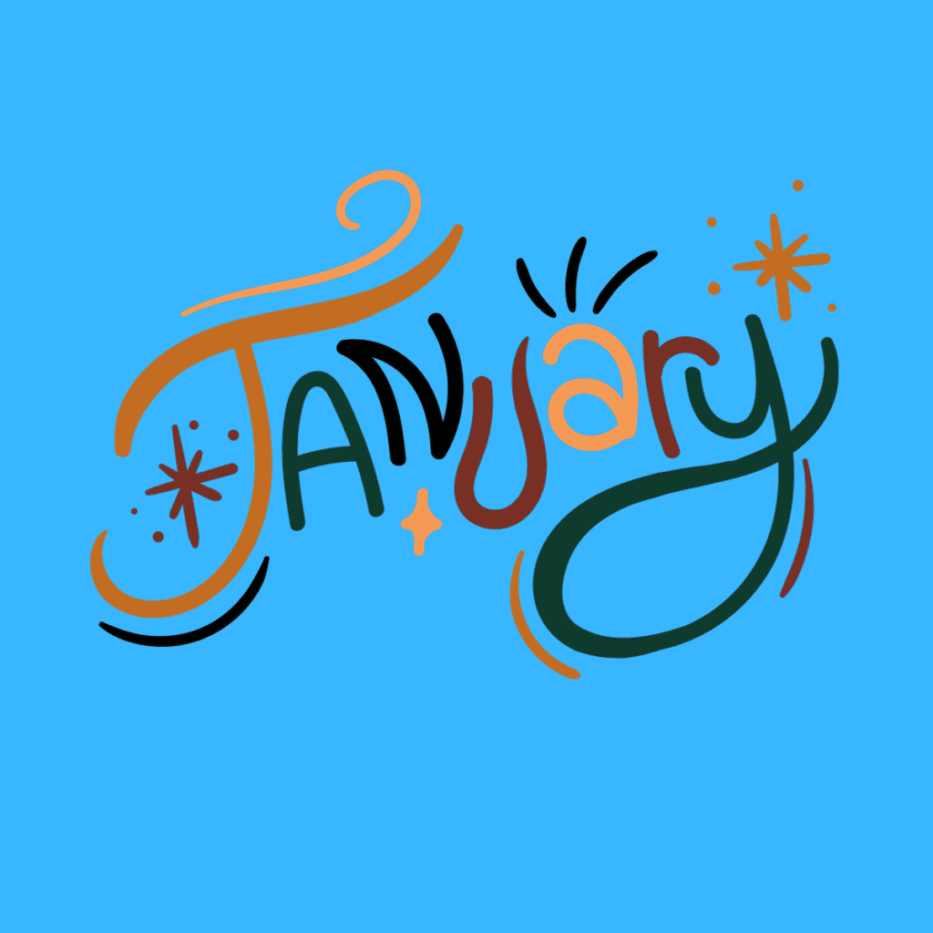 Cartoon graphic of multicolored word of January in block letters on a blue background.