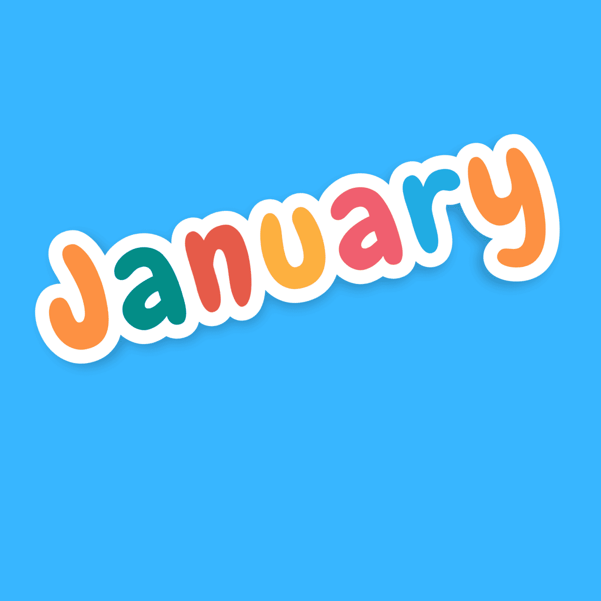 Cartoon graphic of multicolored word of January in block letters on a blue background.