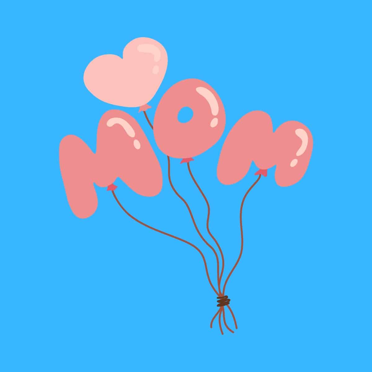 Cartoon graphic of pink balloons for Mother's Day that spell out the word mom on a blue background.