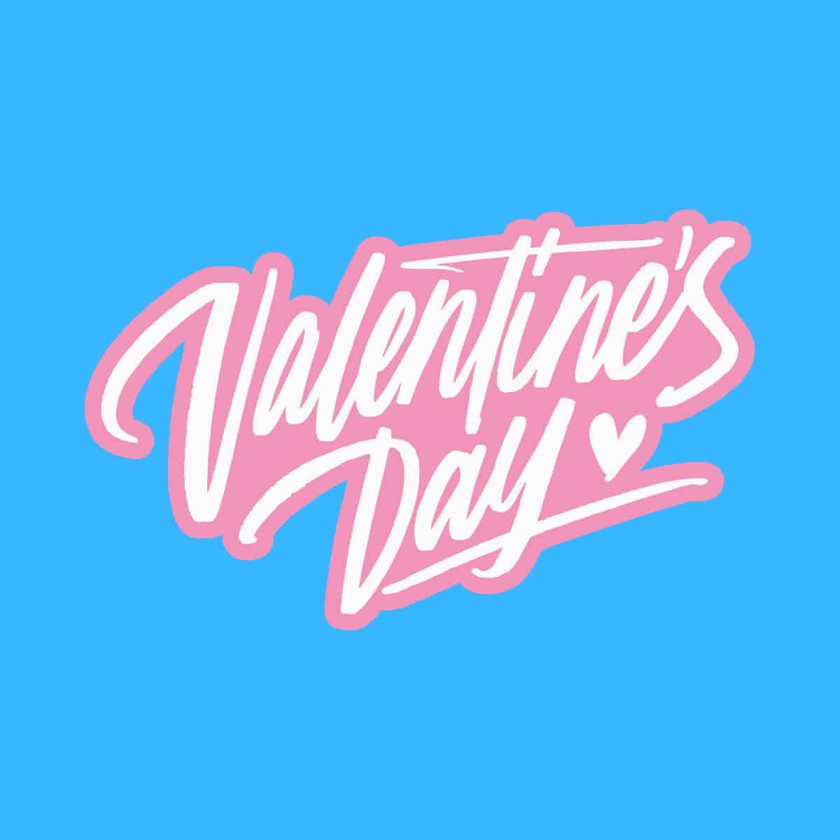 Cartoon graphic of the words Valentine's day in pink and white on a blue background.